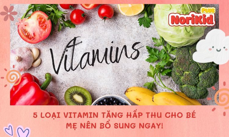 vitamin-tang-hap-thu-cho-be