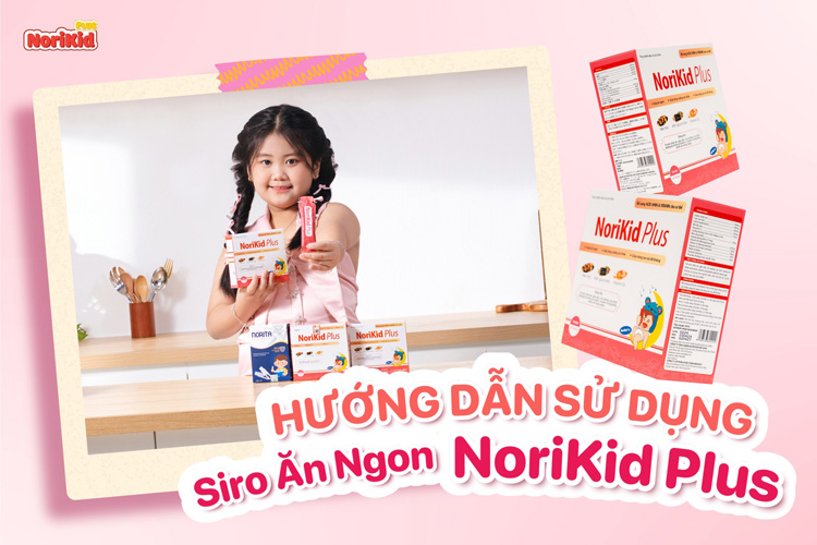 Cách sử dụng Norikid Plus hiệu quả cao! 1